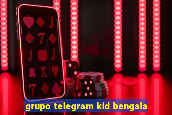 grupo telegram kid bengala